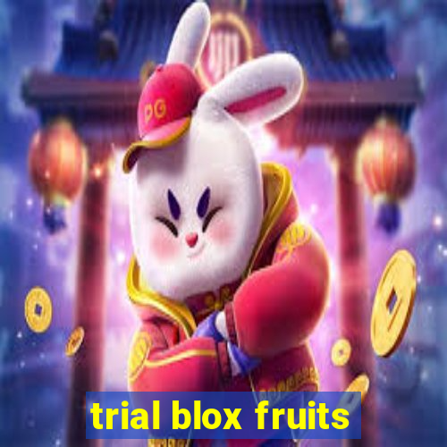 trial blox fruits